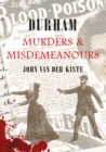 Image for Durham murders &amp; misdemeanours