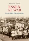 Image for Essex at war from old photographs