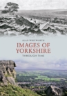 Image for Images of Yorkshire through time