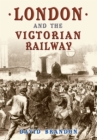 Image for Victorian London railways