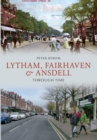 Image for Lytham, Fairhaven &amp; Ansdell through time