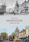 Image for Maidstone Through Time