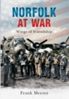 Image for Norfolk at war: wings of friendship