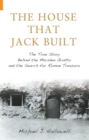 Image for The house that Jack built: the true story behind the Marsden Grotto Inn &amp; the search for Roman treasure