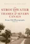 Image for Stroudwater and Thames &amp; Severn Canal: from old photographs.