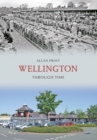 Image for Wellington Through Time