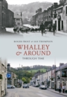 Image for Whalley &amp; around through time
