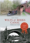 Image for Wilts &amp; Berks Canal through time