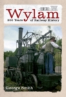 Image for Wylam: 200 years of railway history