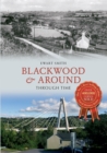Image for Blackwood &amp; Around Through Time