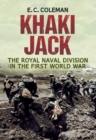 Image for Khaki Jack: the Royal Navy Division in the First World War