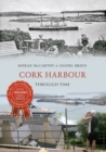 Image for Cork Harbour Through Time