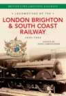 Image for Locomotives of the London Brighton &amp; South Coast Railway 1839-1903