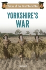 Image for Yorkshire&#39;s war