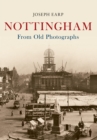 Image for Nottingham  : from old photographs