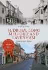 Image for Sudbury, Long Melford and Lavenham through time