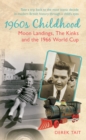 Image for 1960s childhood  : moon landings, The Kinks and the 1966 World Cup
