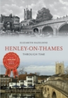 Image for Henley on Thames Through Time