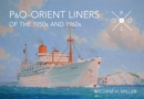 Image for P &amp; O Orient Liners of the 1950s and 1960s