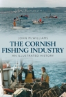 Image for The Cornish fishing industry: an illustrated history