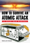 Image for How to survive an atomic attack  : a Cold War manual