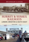 Image for Bradshaw&#39;s Guide Surrey &amp; Sussex Railways