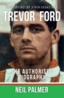 Image for Trevor Ford  : the authorised biography