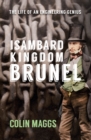 Image for Isambard Kingdom Brunel  : the life of an engineering genius