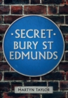 Image for Secret Bury St Edmonds