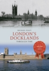 Image for London&#39;s docklands through time
