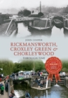 Image for Rickmansworth, Croxley Green &amp; Chorleywood through time