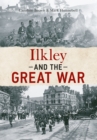 Image for Ilkley &amp; the Great War