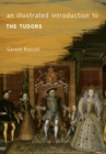 Image for An Illustrated Introduction to The Tudors