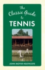 Image for The classic guide to tennis