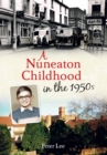 Image for A nuneaton childhood in the 1950s