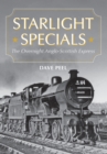Image for Starlight Specials: the overnight Anglo-Scottish express