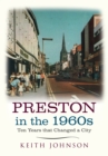 Image for Preston in the 1960s: ten years that altered a city