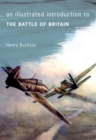 Image for An Illustrated Introduction to The Battle of Britain