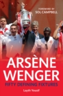 Image for Arsene Wenger: fifty defining fixtures