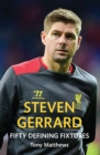 Image for Steven Gerrard  : fifty defining fixtures