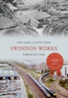 Image for Swindon Works through time
