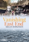 Image for Vanishing East End through time