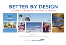 Image for Better by design  : shaping the British Airways brand
