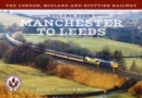 Image for The London, Midland and Scottish Railway Volume Four Manchester to Leeds