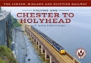 Image for The London, Midlands and Scottish RailwayVolume 1,: Chester to Holyhead