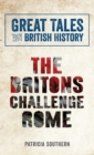 Image for The Britons challenge Rome