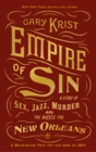 Image for Empire of sin: a story of sex, jazz, murder and the battle for New Orleans