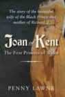 Image for Joan of Kent  : First Princess of Wales