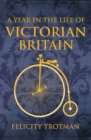 Image for Year in the Life of Victorian Britain