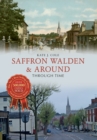Image for Saffron Walden &amp; Around Through Time
